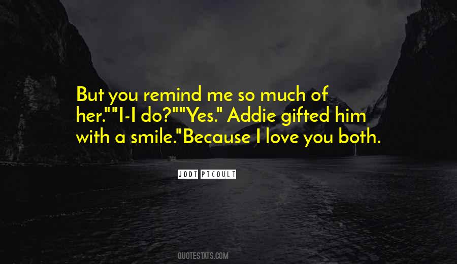 Yes I Love Him Quotes #1098431