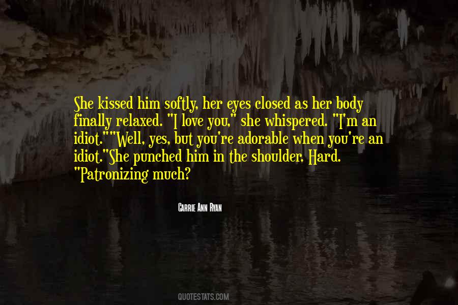 Yes I Love Him Quotes #623069