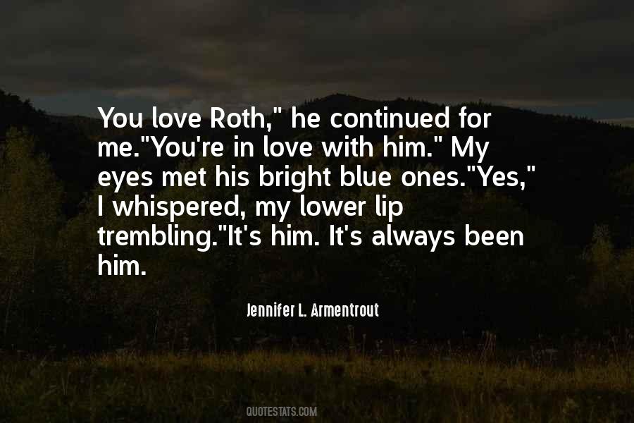 Yes I Love Him Quotes #920134