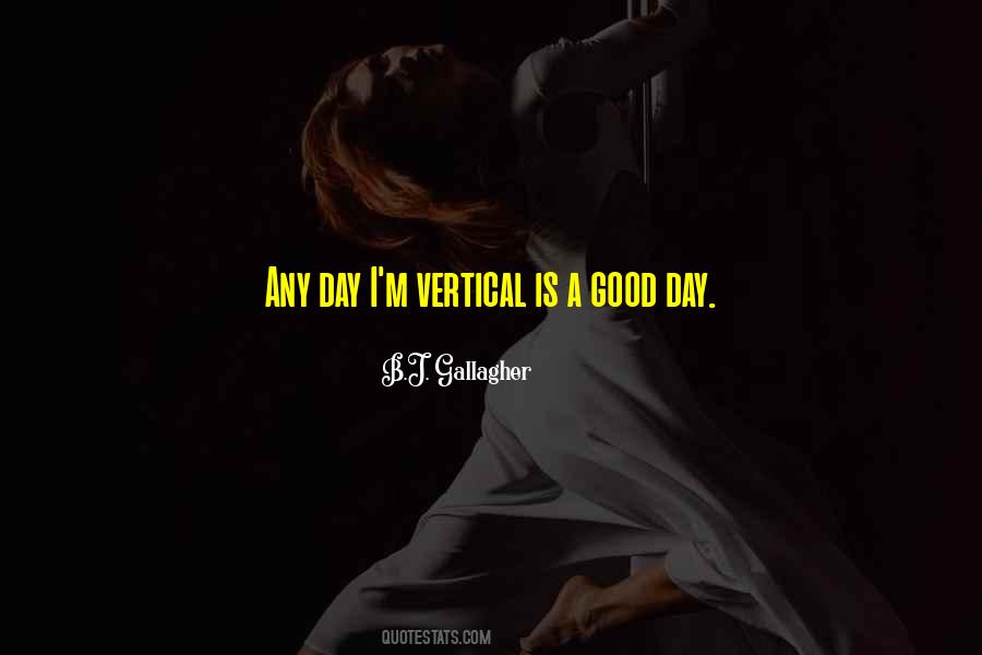 Any Day Is A Good Day Quotes #339267