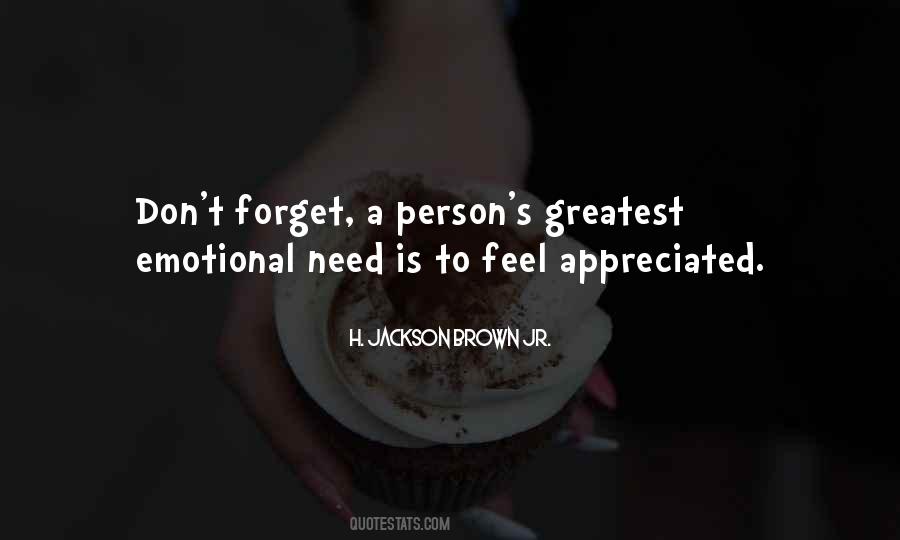 Need To Feel Appreciated Quotes #1031676