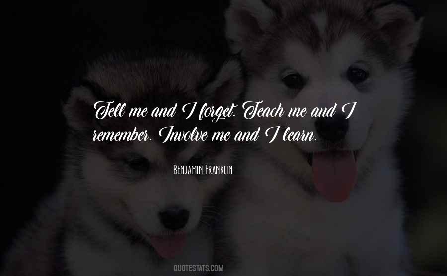 Involve Me And I Learn Quotes #1660177