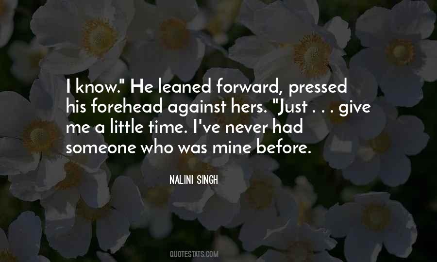 Just Give Me Time Quotes #1628493