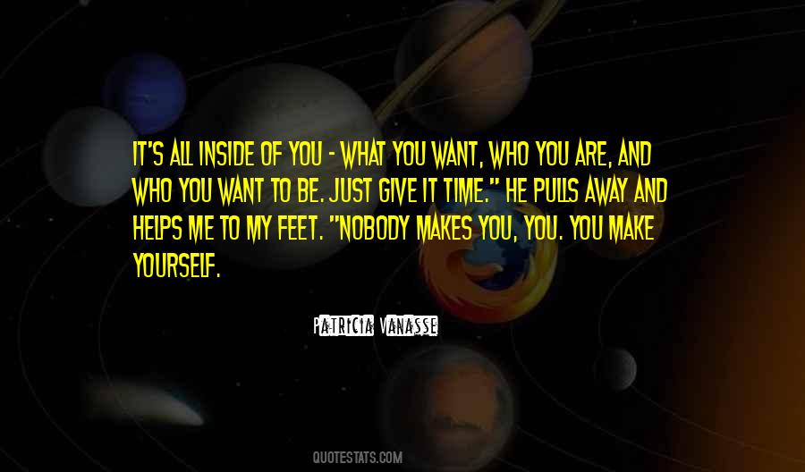 Just Give Me Time Quotes #1854460