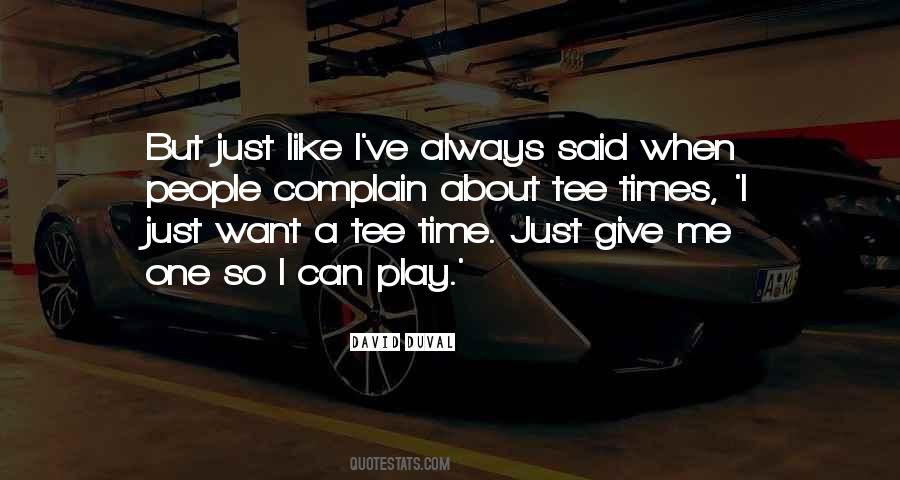 Just Give Me Time Quotes #889633