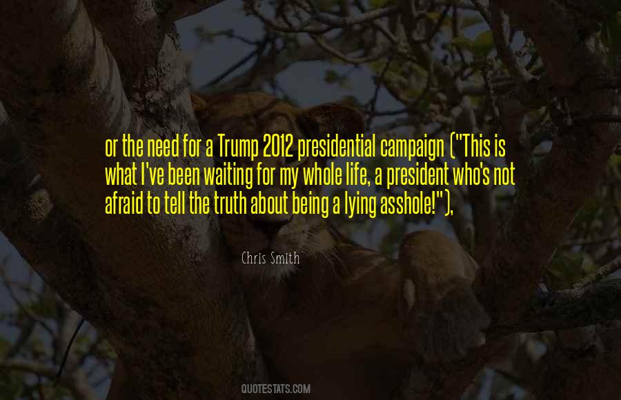 Afraid To Tell The Truth Quotes #1682756