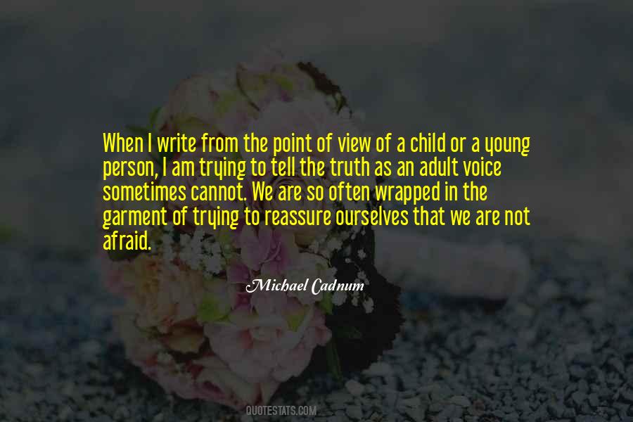 Afraid To Tell The Truth Quotes #408638