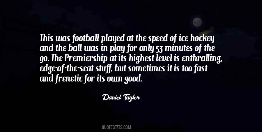 Play Fast Quotes #1399482
