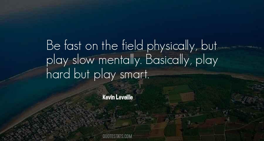 Play Fast Quotes #465602
