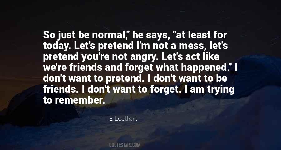Am Not Angry Quotes #1688142