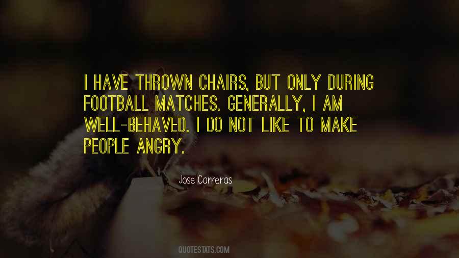 Am Not Angry Quotes #841413