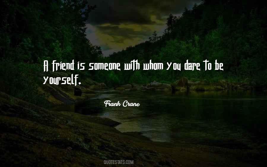 Dare To Be Yourself Quotes #1010628