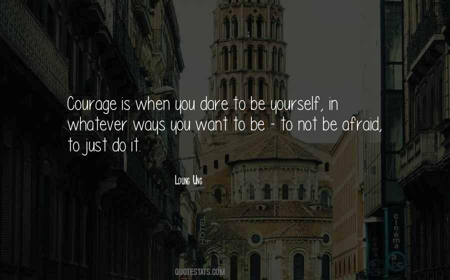 Dare To Be Yourself Quotes #1520708