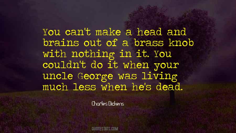 Brains In Your Head Quotes #1467671