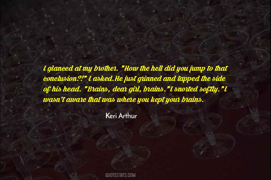 Brains In Your Head Quotes #1537087