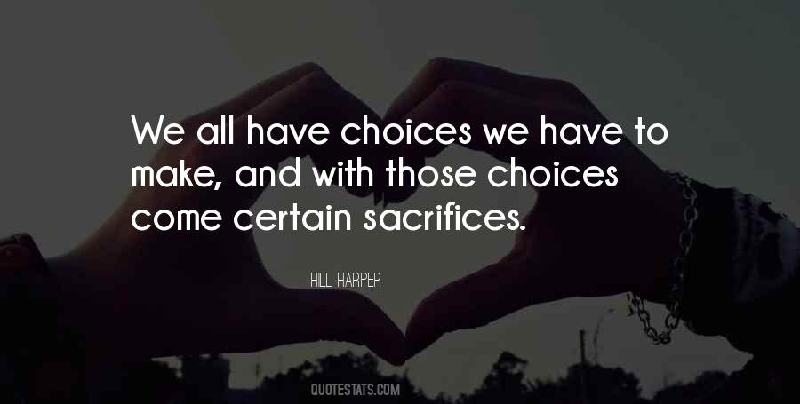 We All Make Sacrifices Quotes #1140131