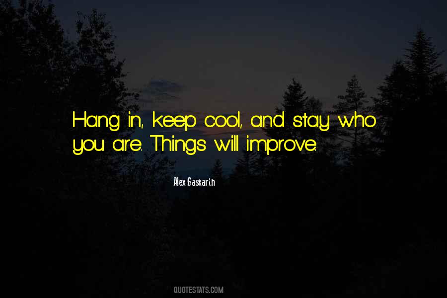 Stay Who You Are Quotes #1421219