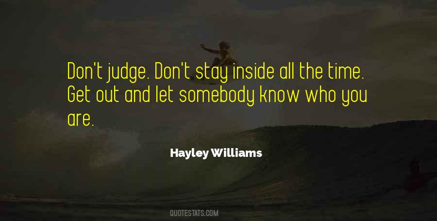 Stay Who You Are Quotes #501407