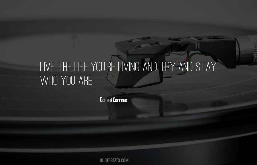 Stay Who You Are Quotes #531730