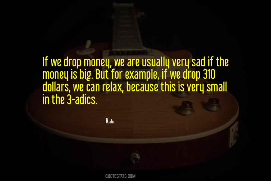 Small Money Quotes #845610