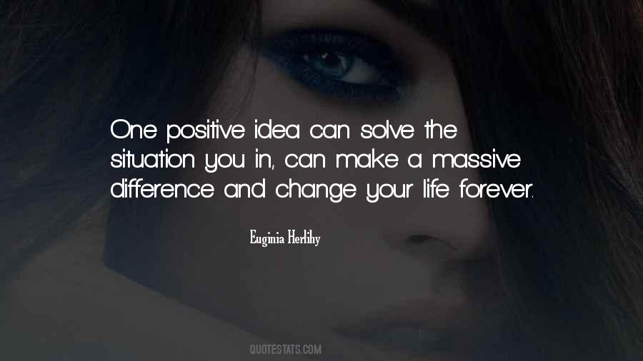 Make A Positive Change Quotes #1206984