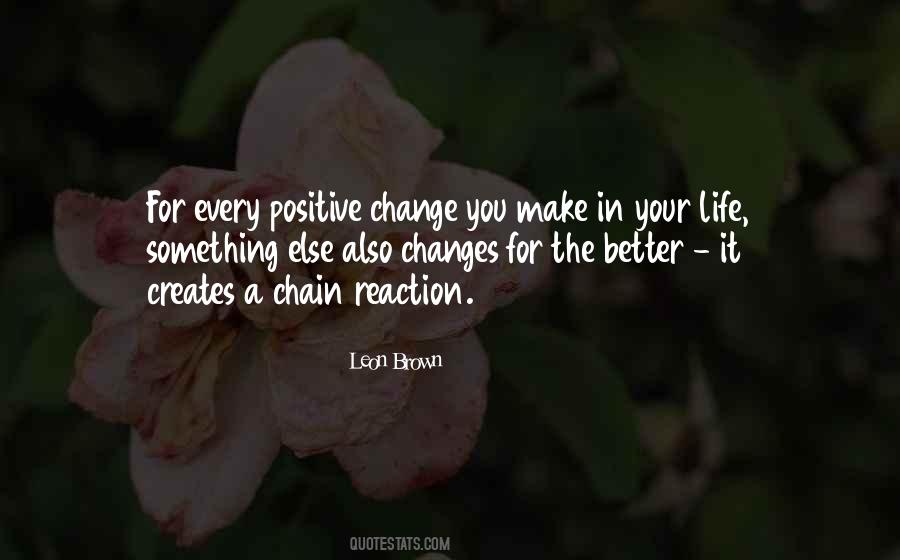 Make A Positive Change Quotes #1357436