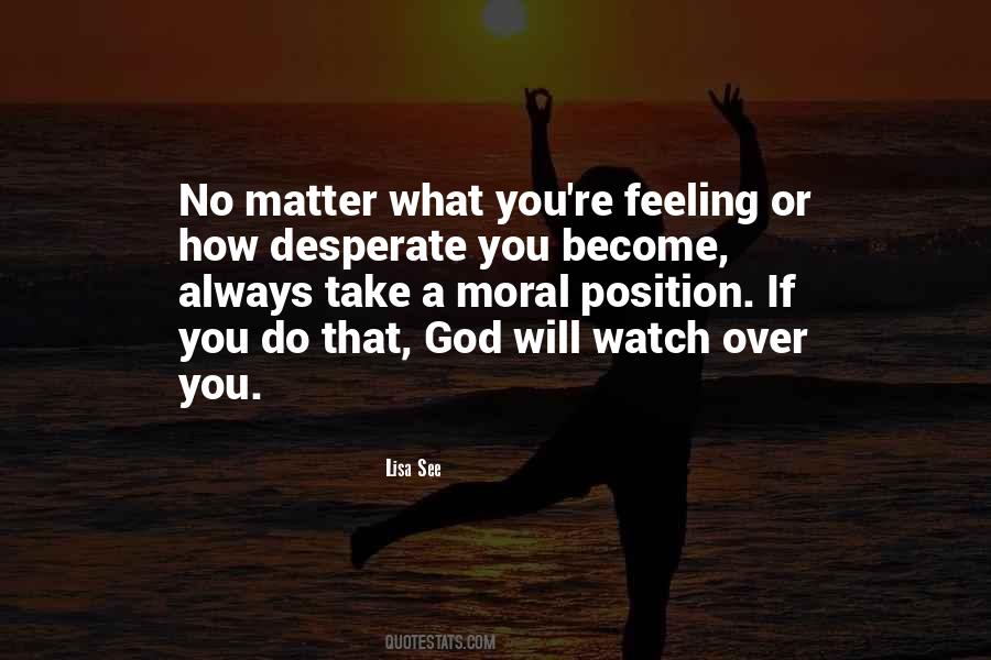 Watch What You Do Quotes #1052393