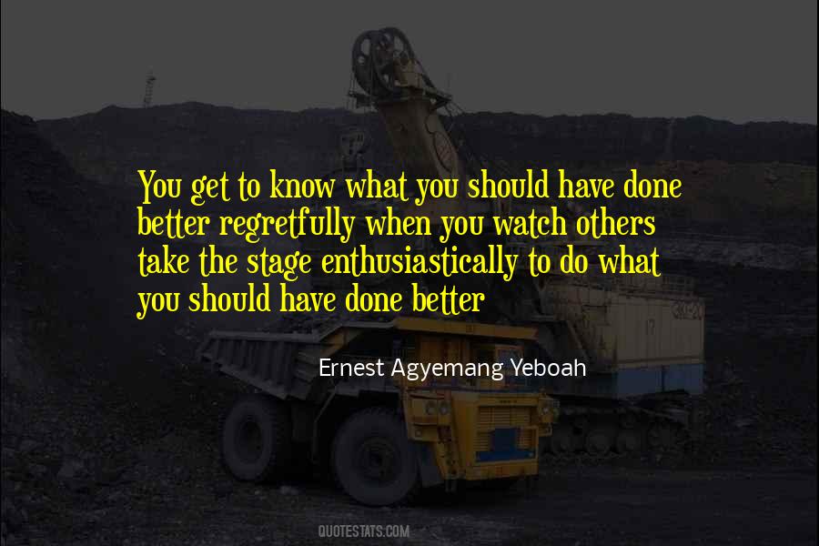 Watch What You Do Quotes #1476908