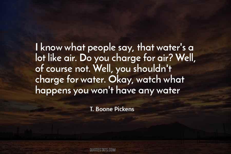 Watch What You Do Quotes #1603177