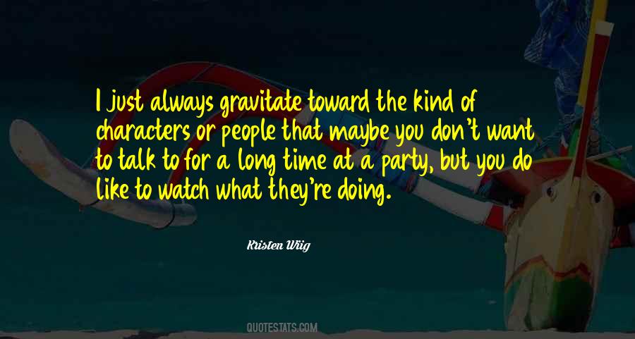 Watch What You Do Quotes #1817750