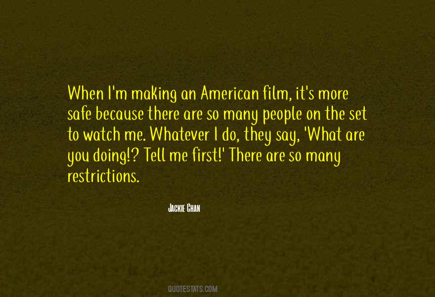 Watch What You Do Quotes #194576