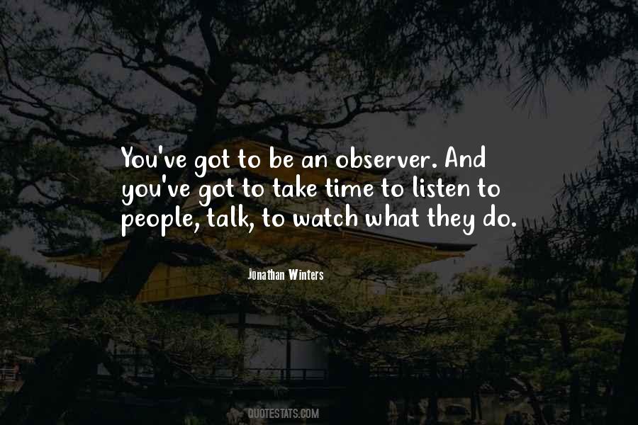 Watch What You Do Quotes #505313
