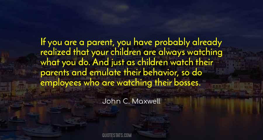 Watch What You Do Quotes #713070