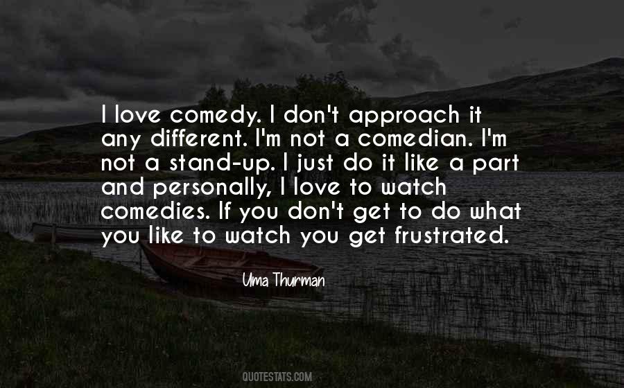 Watch What You Do Quotes #994807