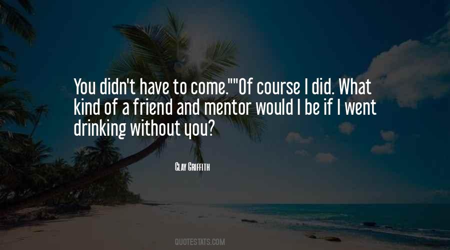 Mentor And Friend Quotes #1263001