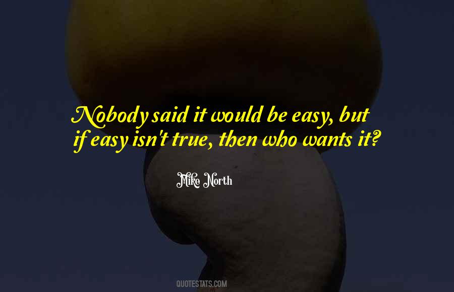 Be Easy Quotes #1222454