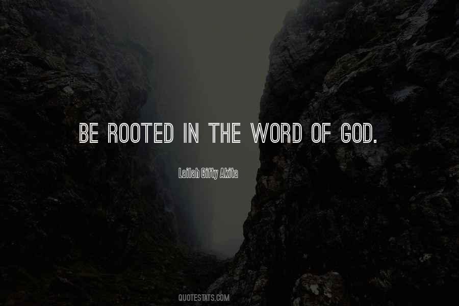 Be Rooted Quotes #738979