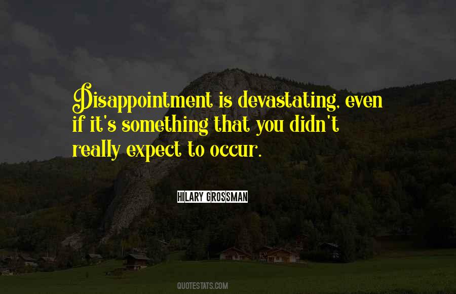 Expect Disappointment Quotes #471623