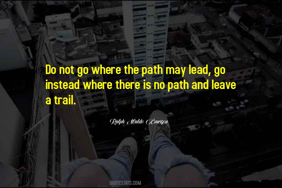 Leave A Trail Quotes #1857179
