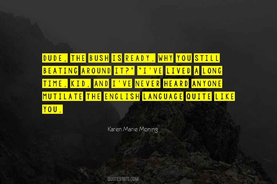 No Beating Around The Bush Quotes #1454084