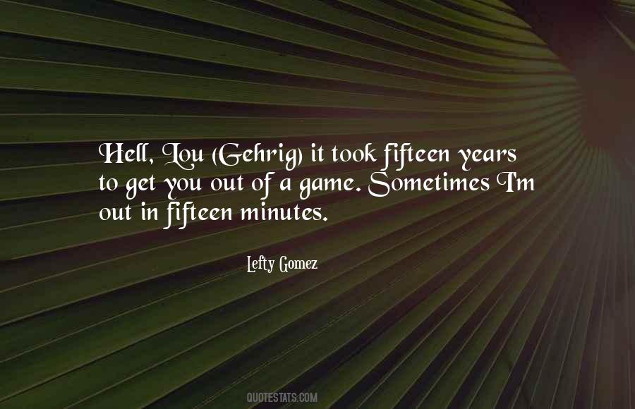 Fifteen Years Quotes #1299909