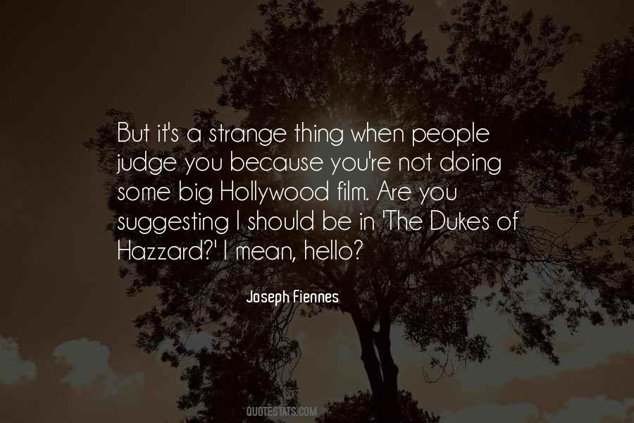 Quotes About Hazzard #1159236