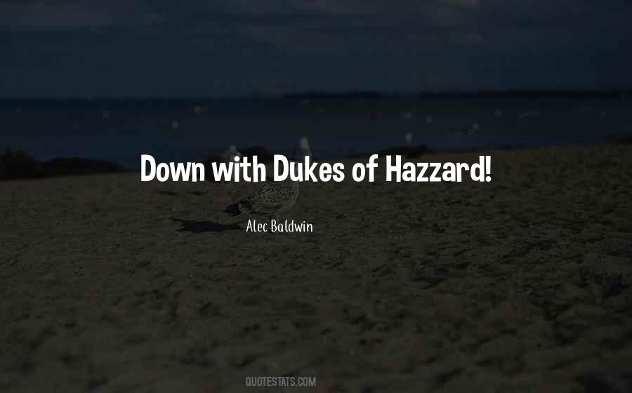 Quotes About Hazzard #1629668