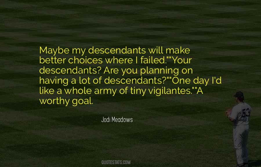 I Like My Choices Quotes #1007235