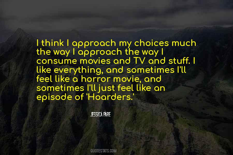 I Like My Choices Quotes #1842339