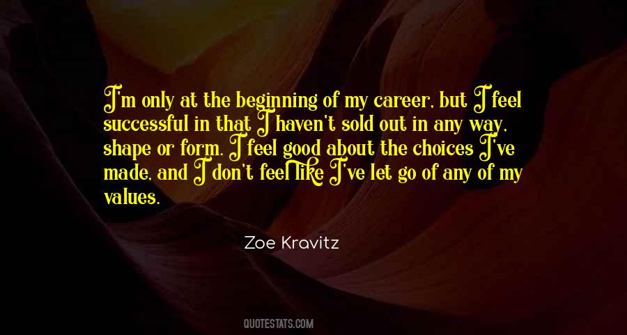 I Like My Choices Quotes #242245