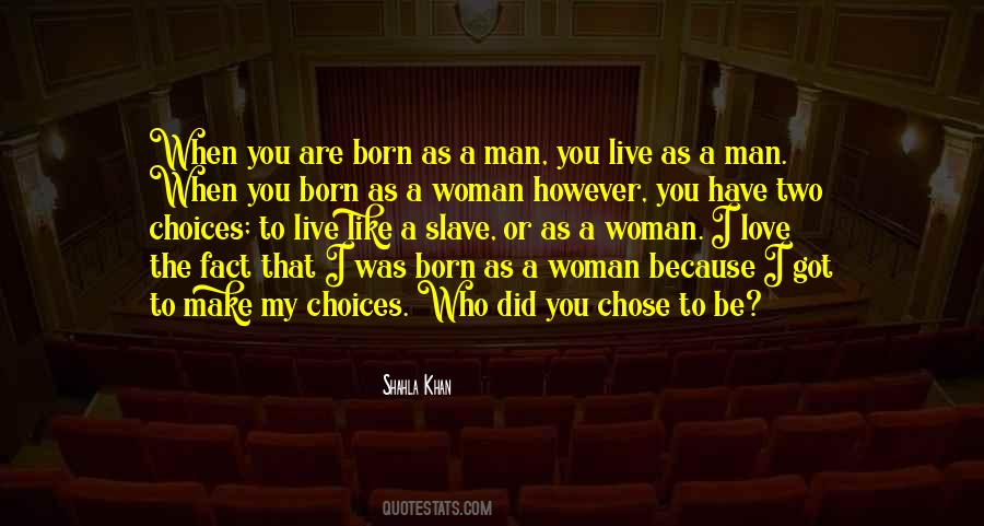I Like My Choices Quotes #361939