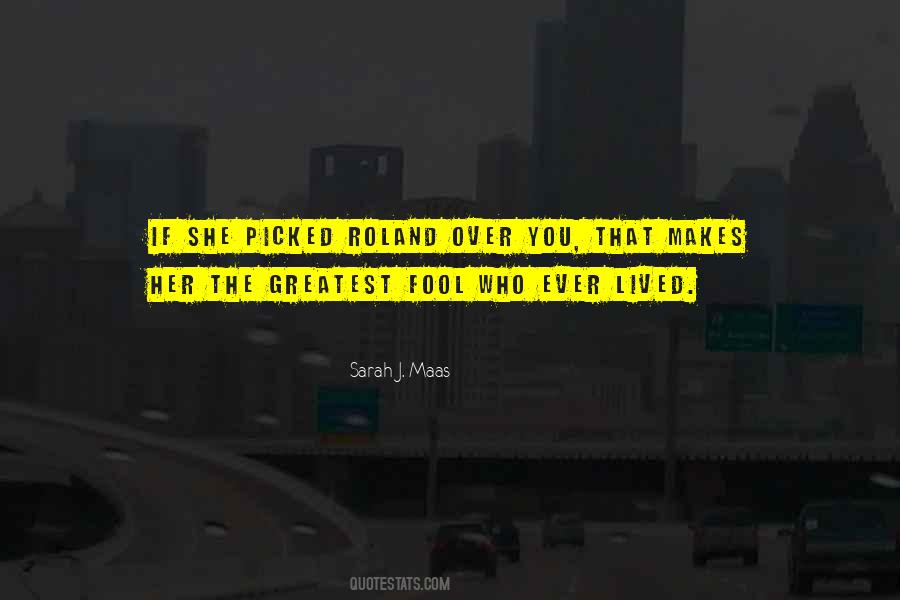 You Picked Her Quotes #168013