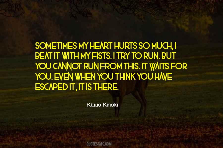 It Hurts My Heart Quotes #1496026