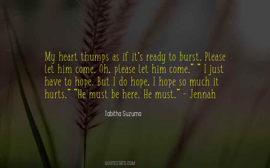 It Hurts My Heart Quotes #355556